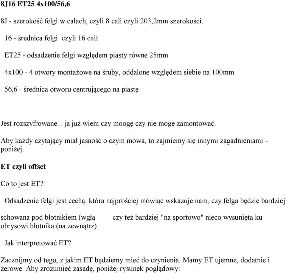 Jest rozszyfrowane... ja już wiem czy moogę czy nie mogę zamontować. Aby każdy czytający miał jasność o czym mowa, to zajmiemy się innymi zagadnieniami - poniżej. ET czyli offset Co to jest ET?