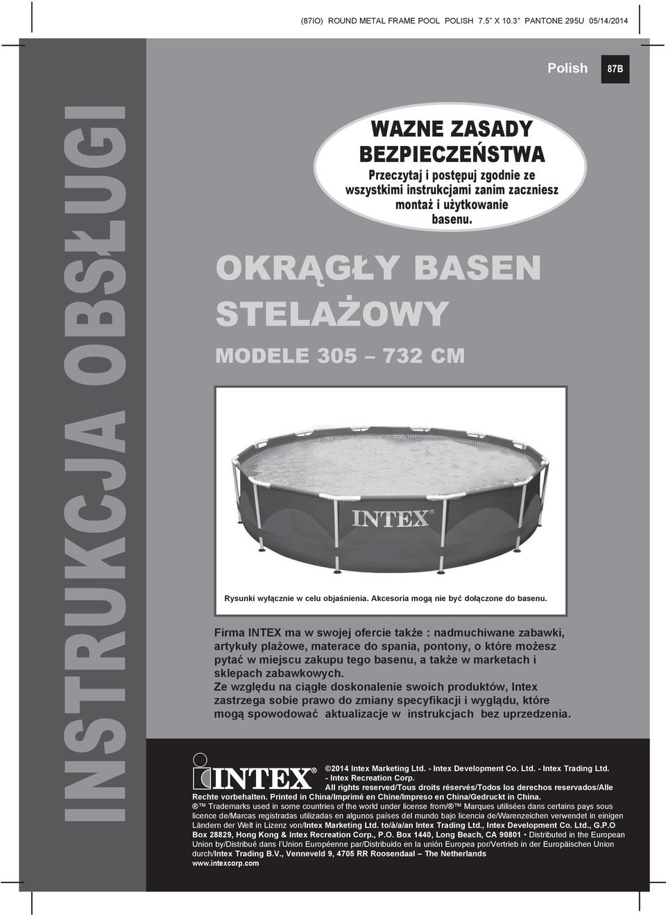 Firma INTEX ma w swojej ofercie także : nadmuchiwane zabawki, artykuły plażowe, materace do spania, pontony, o które możesz pytać w miejscu zakupu tego basenu, a także w marketach i sklepach