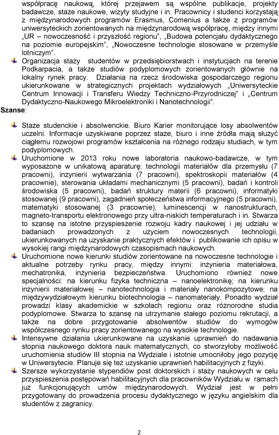 przyszłość regionu, Budowa potencjału dydaktycznego na poziomie europejskim, Nowoczesne technologie stosowane w przemyśle lotniczym.