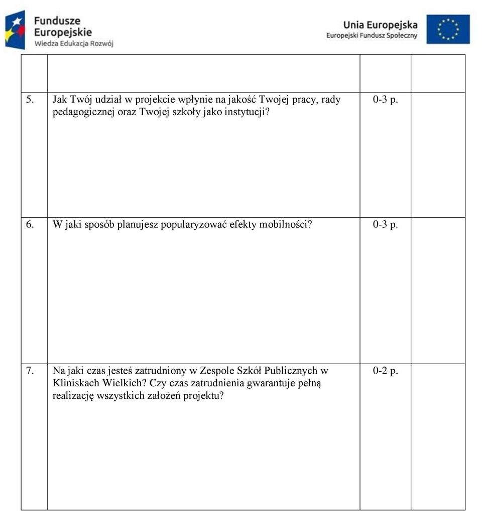 W jaki sposób planujesz popularyzować efekty mobilności? 0-3 p. 7.