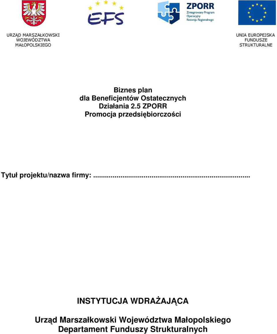 5 ZPORR Promocja przedsiębiorczości Tytuł projektu/nazwa firmy:.