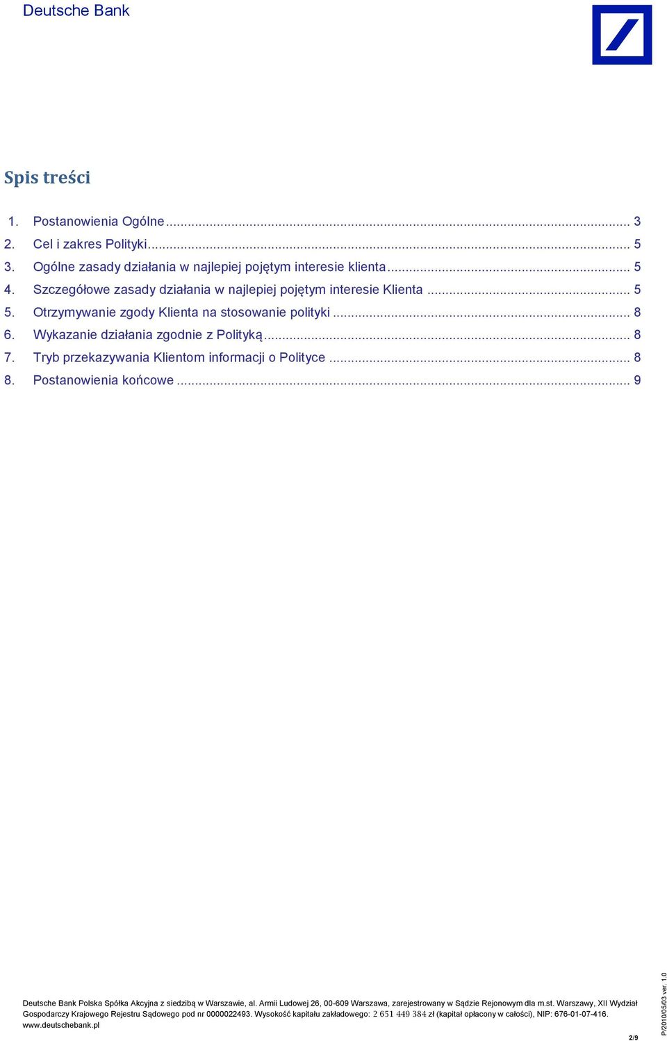 Szczegółowe zasady działania w najlepiej pojętym interesie Klienta... 5 5.