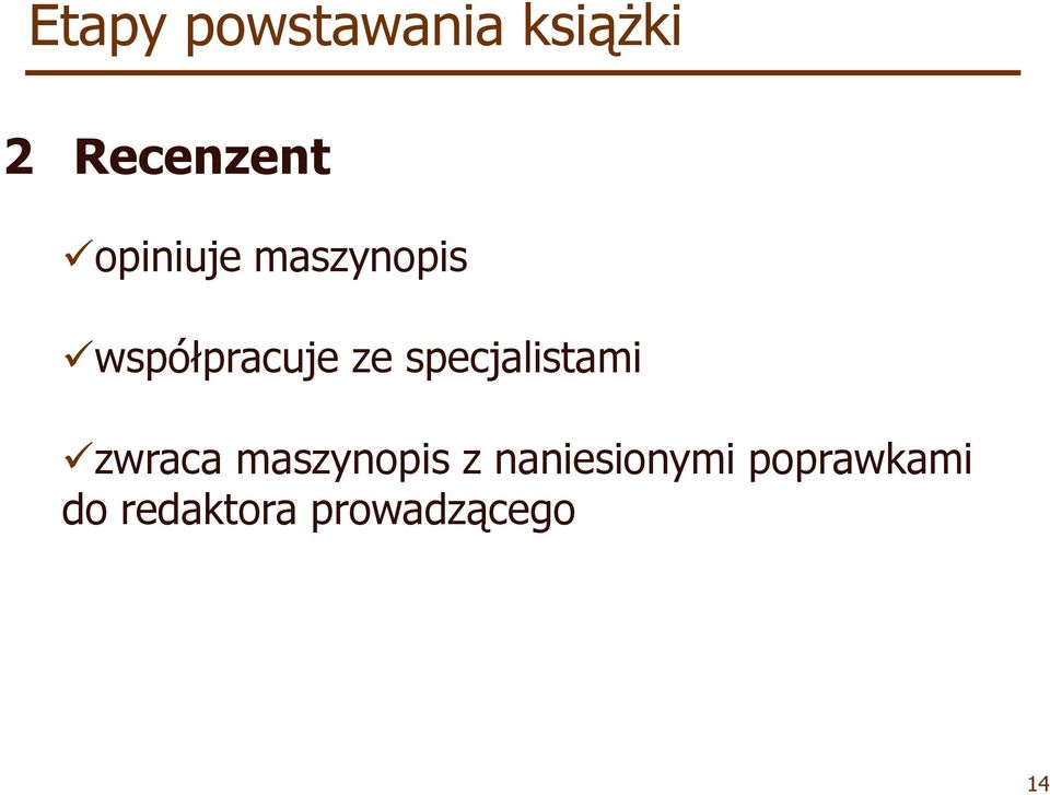 zwraca maszynopis z naniesionymi