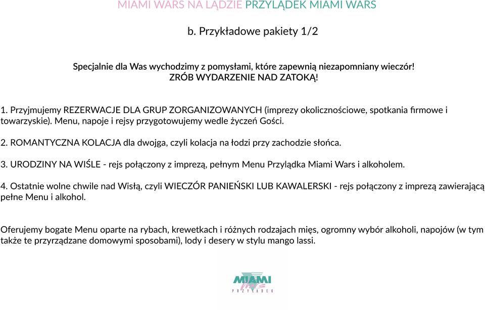 URODZINY NA WIŚLE - rejs połączony z imprezą, pełnym Menu Przylądka Miami Wars i alkoholem. 4.