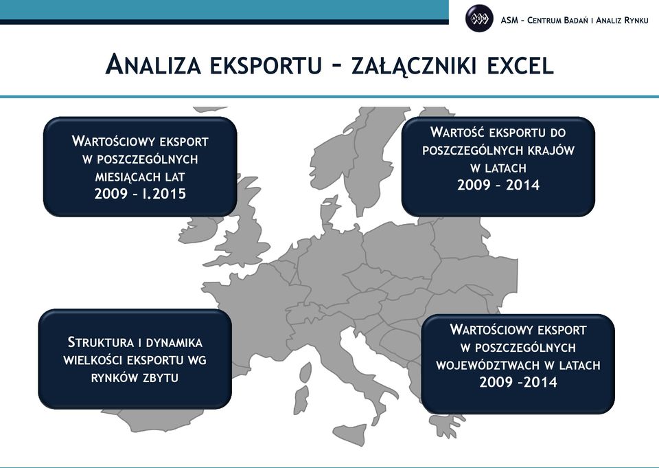 2015 WARTOŚĆ EKSPORTU DO POSZCZEGÓLNYCH KRAJÓW W LATACH 2009 2014