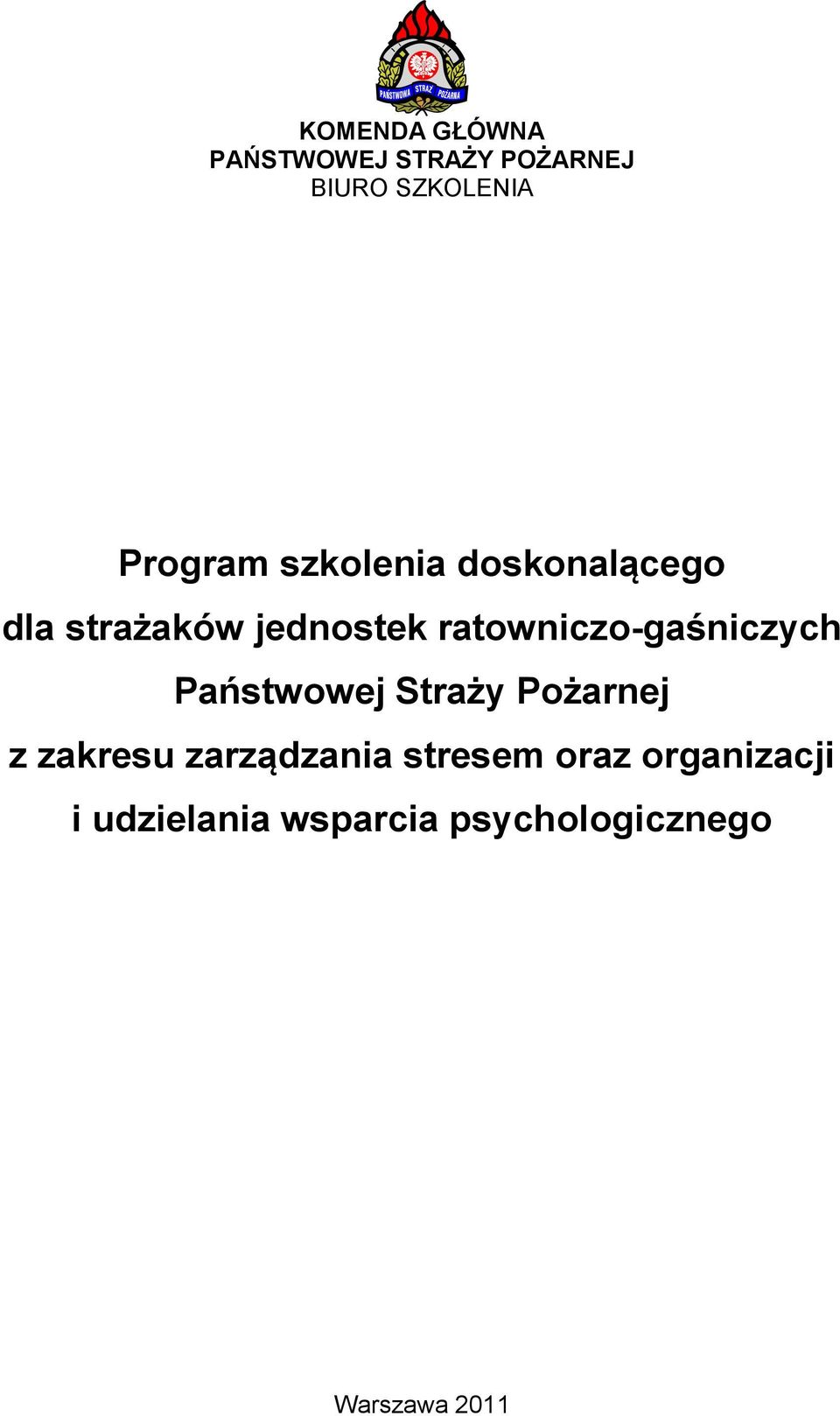 ratowniczo-gaśniczych Państwowej Straży Pożarnej z zakresu