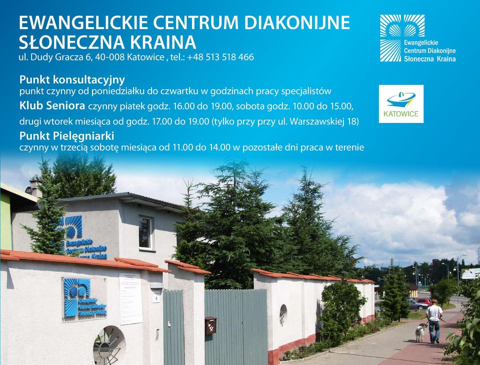 Seniora czynny piatek godz. 16.00 do 19.00, sobota godz. 10.00 do 15.00, drugi wtorek miesiąca od godz. 17.00 do 19.00 (tylko przy przy ul.