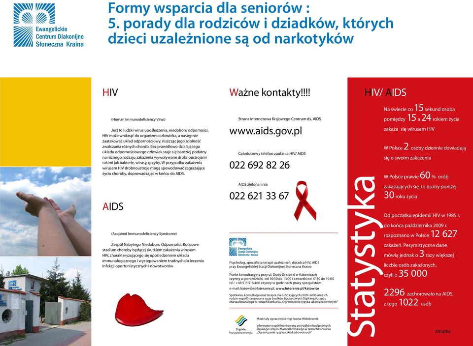 HIV może wniknąć do organizmu człowieka, a następnie zaatakować układ odpornościowy, niszcząc jego zdolność zwalczania różnych chorób.
