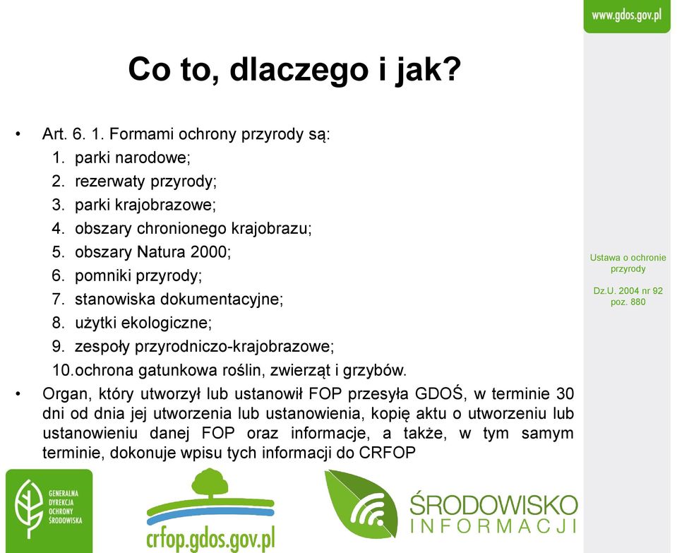 zespoły przyrodniczo-krajobrazowe; 10.ochrona gatunkowa roślin, zwierząt i grzybów.