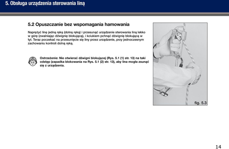 (zwalniając dźwignię blokującą), i kciukiem pchnąć dźwignię blokującą w tył.