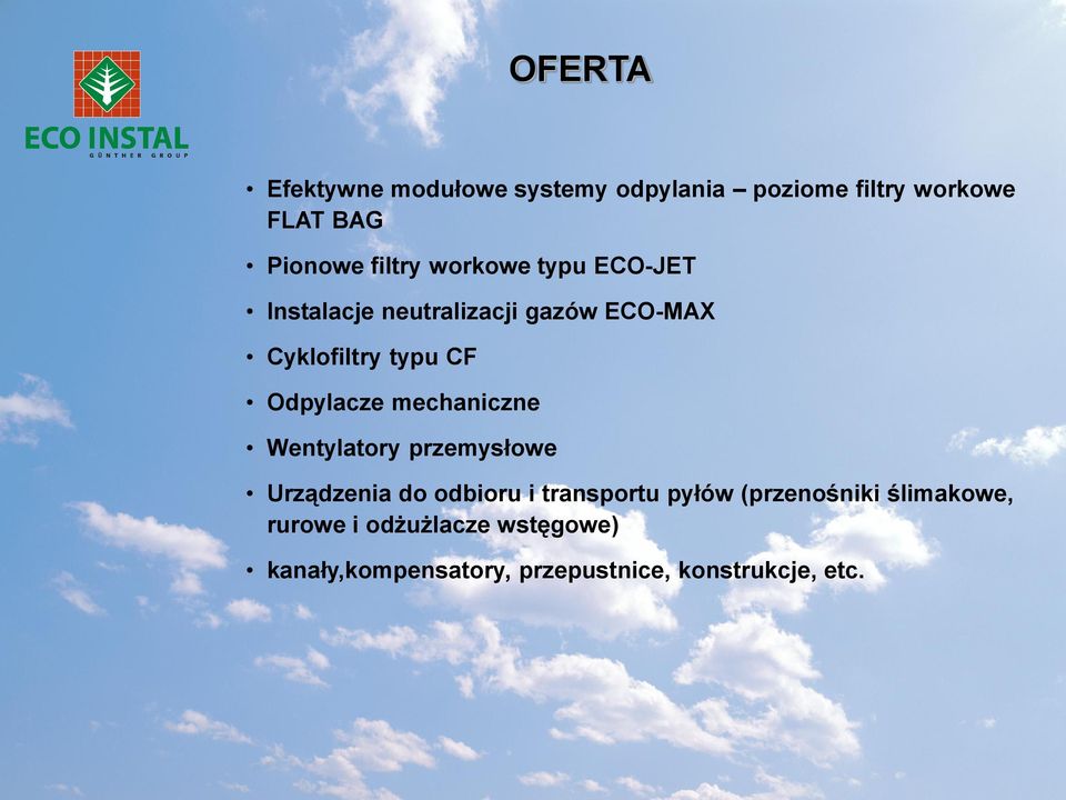 mechaniczne Wentylatory przemysłowe Urządzenia do odbioru i transportu pyłów (przenośniki