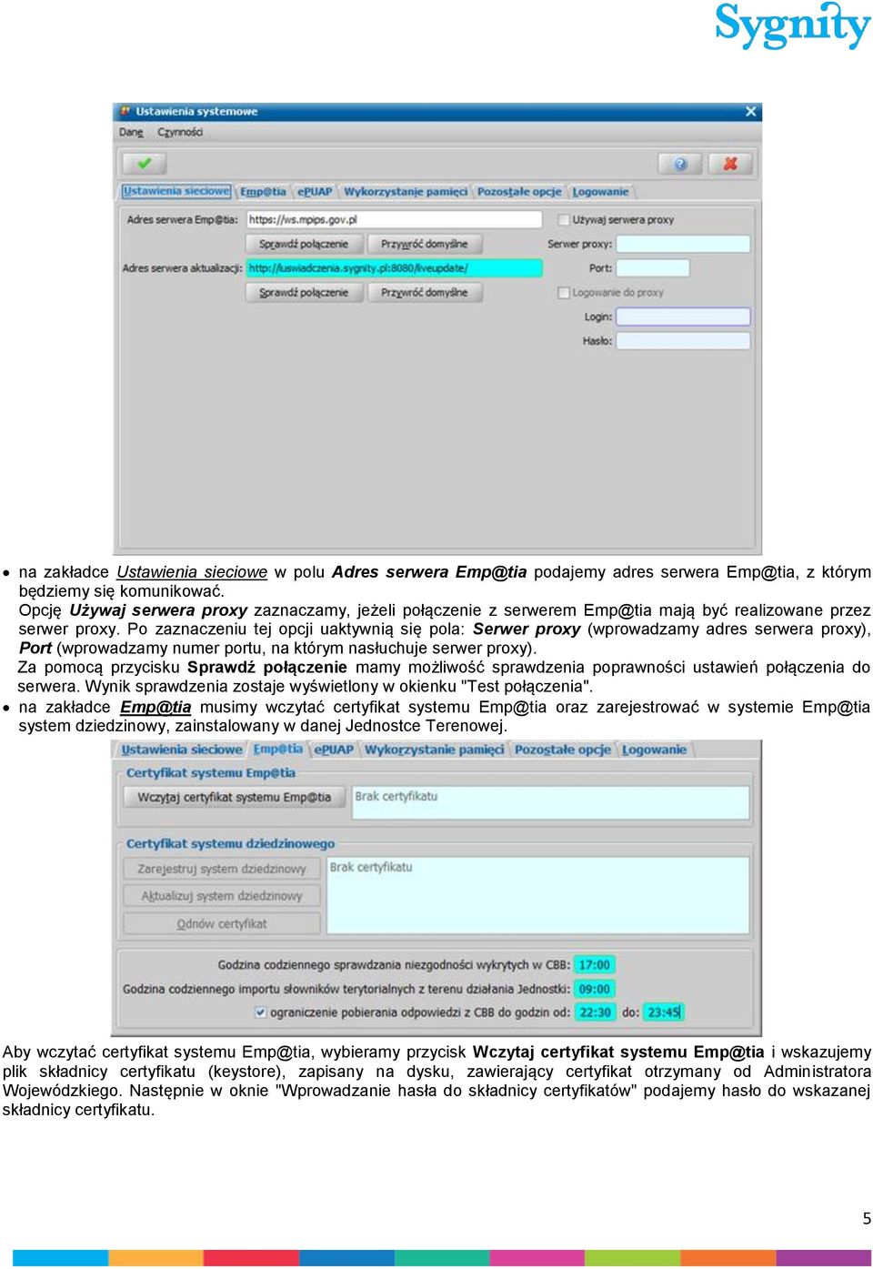 Po zaznaczeniu tej opcji uaktywnią się pola: Serwer proxy (wprowadzamy adres serwera proxy), Port (wprowadzamy numer portu, na którym nasłuchuje serwer proxy).