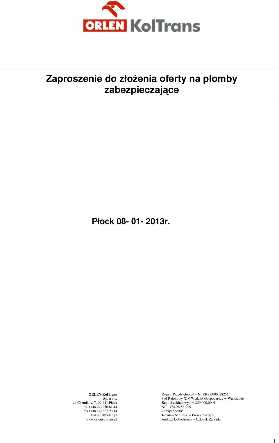 pl Rejestr Przedsiębiorców Nr KRS 0000028251 Sąd Rejonowy XIV Wydział Gospodarczy w Warszawie Kapitał zakładowy: