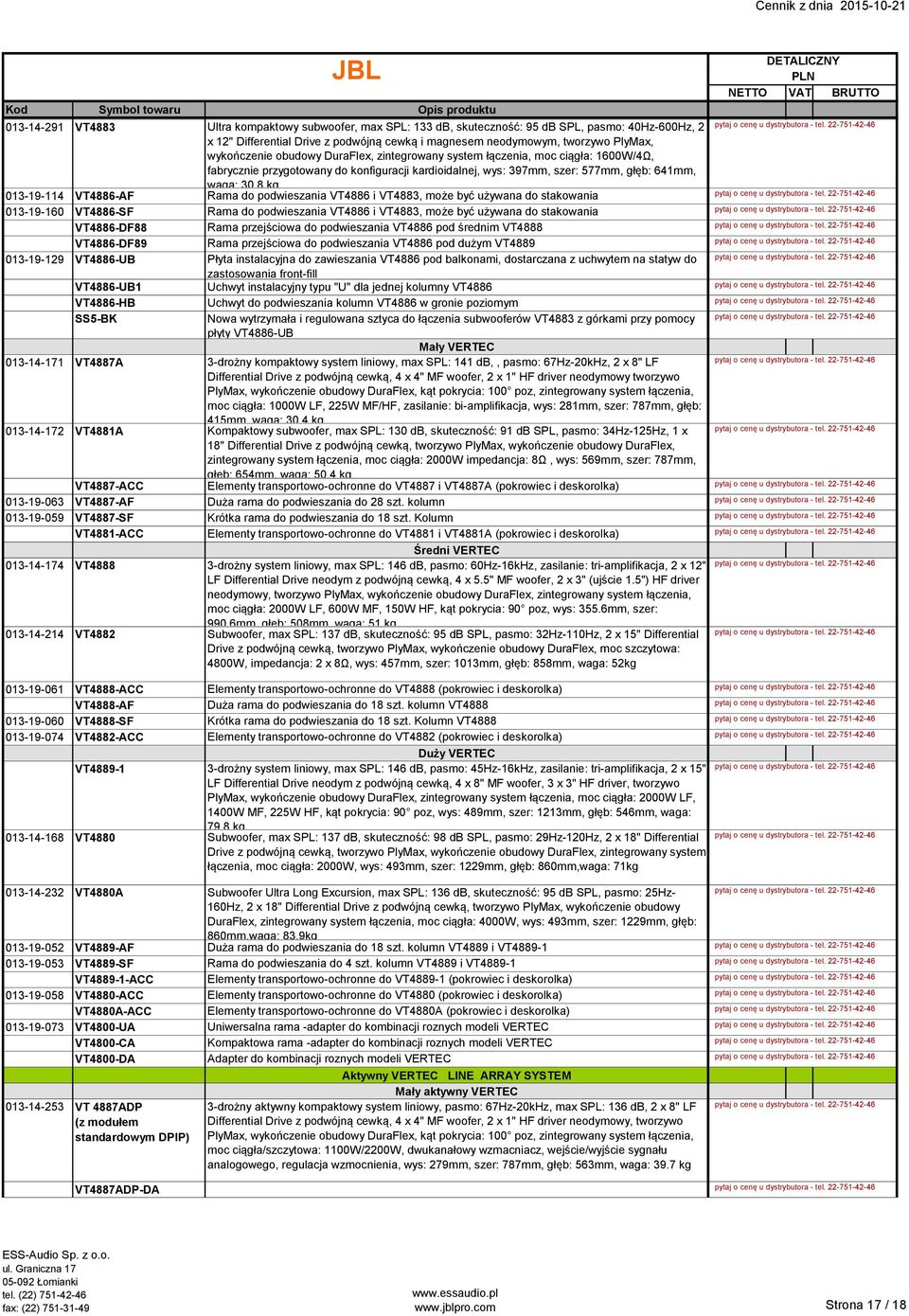 8 kg 013-19-114 VT4886-AF Rama do podwieszania VT4886 i VT4883, może być używana do stakowania 013-19-160 VT4886-SF Rama do podwieszania VT4886 i VT4883, może być używana do stakowania VT4886-DF88