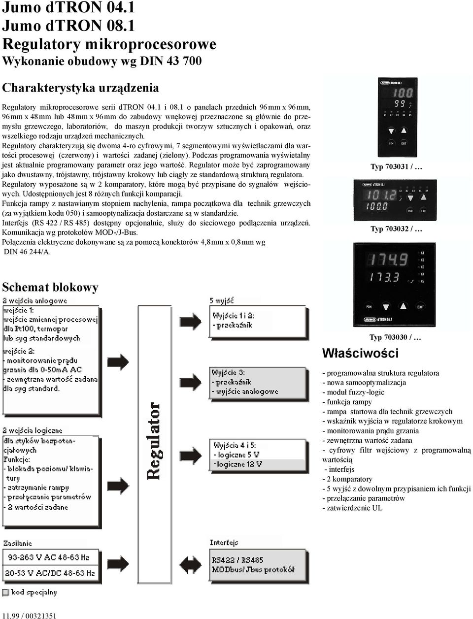 u grzewczego, laboratoriów, do maszyn produkcji tworzyw sztucznych i opakowa', oraz wszelkiego rodzaju urz$dze' mechanicznych.