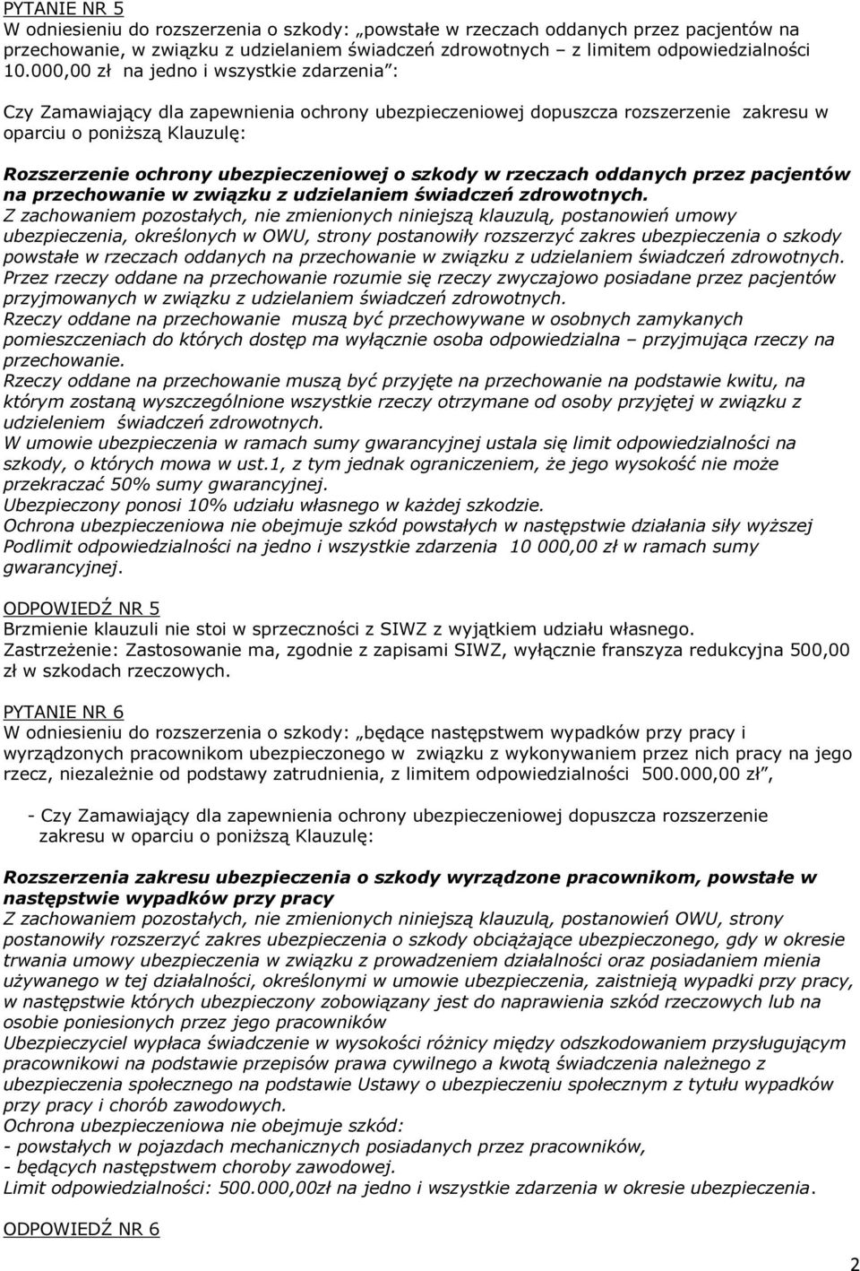 o szkody w rzeczach oddanych przez pacjentów na przechowanie w związku z udzielaniem świadczeń zdrowotnych.