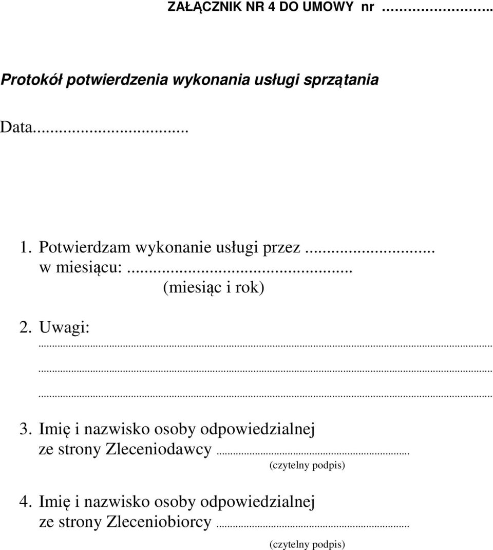 Imię i nazwisko osoby odpowiedzialnej ze strony Zleceniodawcy... (czytelny podpis) 4.