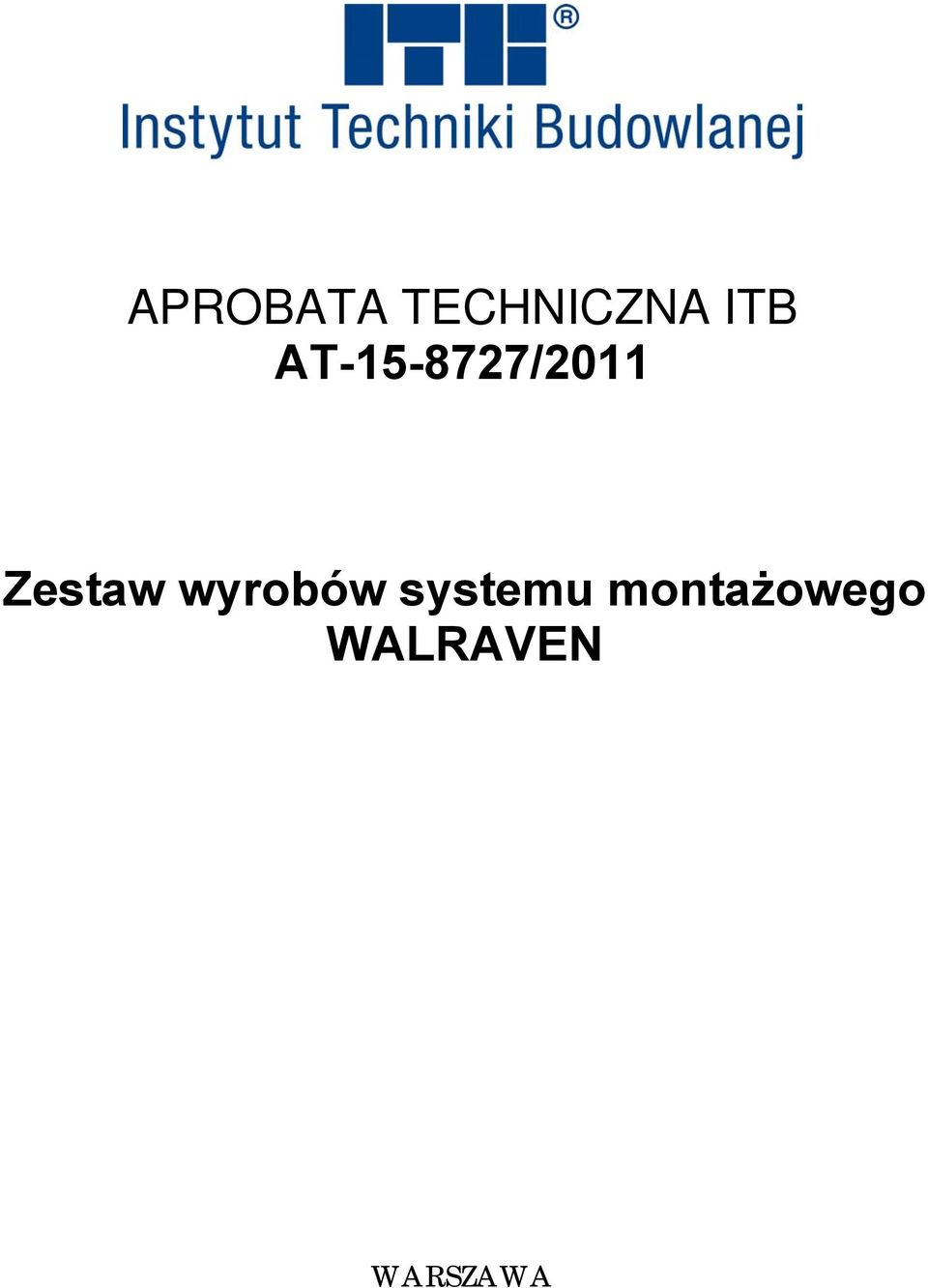 Zestaw wyrobów systemu