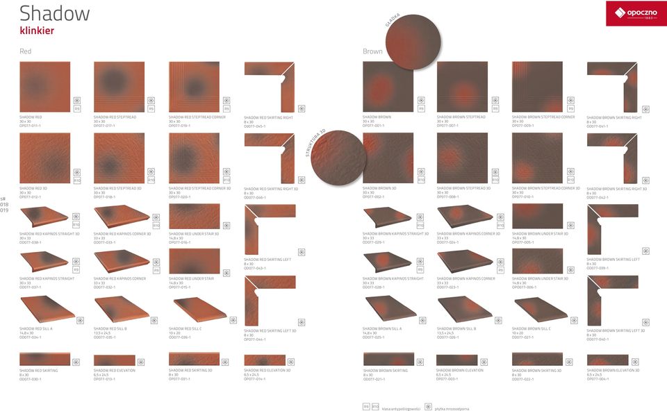 SHADOW RED STEPTREAD CORNER D OP077-020-1 SHADOW RED SKIRTING RIGHT D OD077-06-1 SHADOW BROWN D OP077-002-1 SHADOW BROWN STEPTREAD D OP077-008-1 SHADOW BROWN STEPTREAD CORNER D OP077-010-1 SHADOW