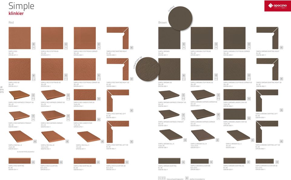 SIMPLE RED STEPTREAD CORNER D OP078-021-1 SIMPLE RED SKIRTING RIGHT D OD078-066-1 SIMPLE BROWN D OP078-002-1 SIMPLE BROWN STEPTREAD D OP078-008-1 SIMPLE BROWN STEPTREAD CORNER D OP078-010-1 SIMPLE