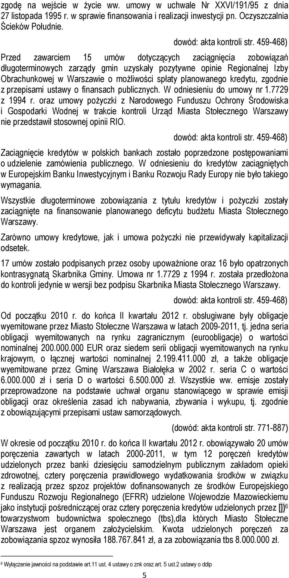 kredytu, zgodnie z przepisami ustawy o finansach publicznych. W odniesieniu do umowy nr 1.7729 z 1994 r.