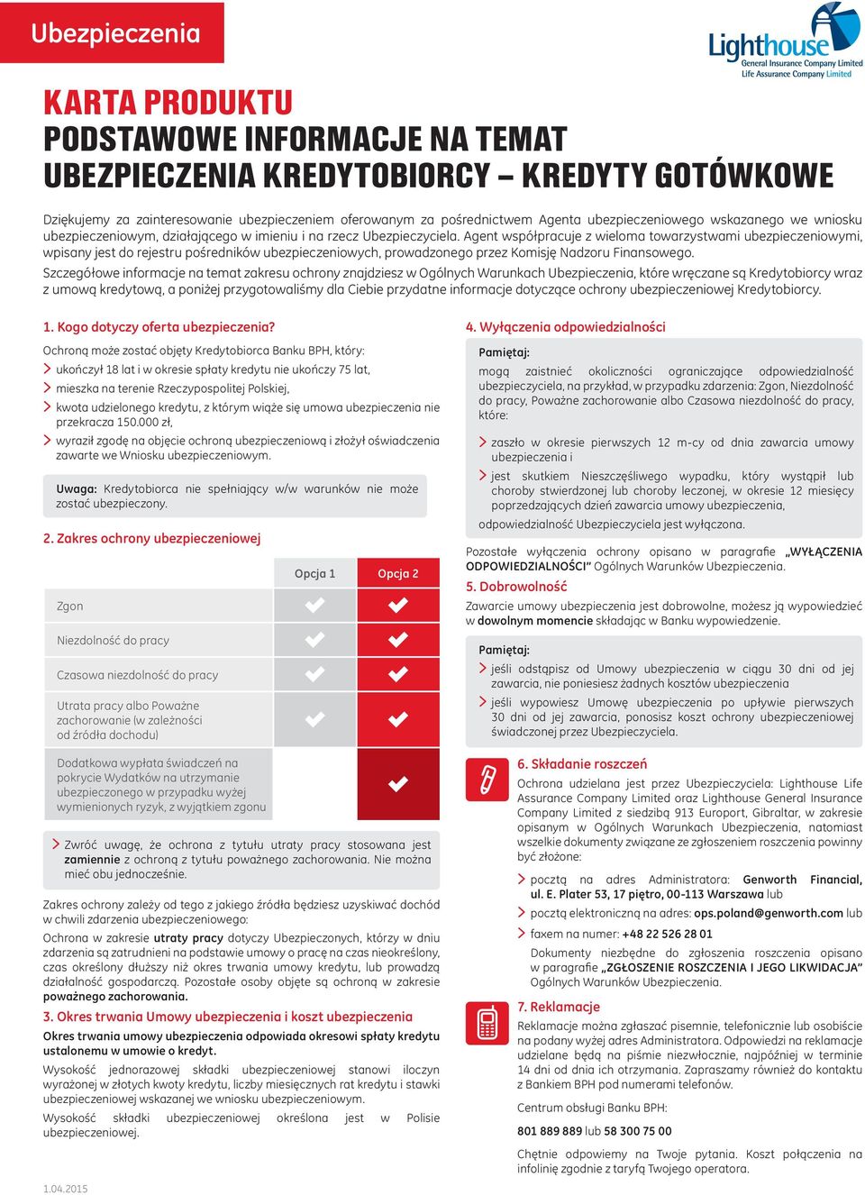 Agent współpracuje z wieloma towarzystwami ubezpieczeniowymi, wpisany jest do rejestru pośredników ubezpieczeniowych, prowadzonego przez Komisję Nadzoru Finansowego.