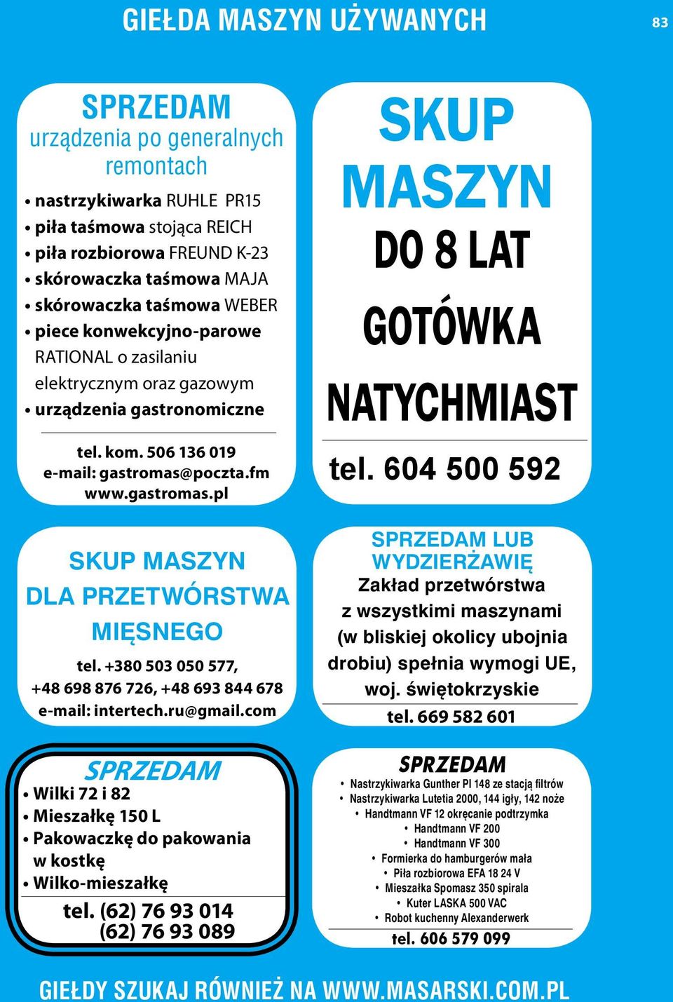+380 503 050 577, +48 698 876 726, +48 693 844 678 e-mail: intertech.ru@gmail.com Wilki 72 i 82 Mieszałkę 150 L Pakowaczkę do pakowania w kostkę Wilko-mieszałkę tel.