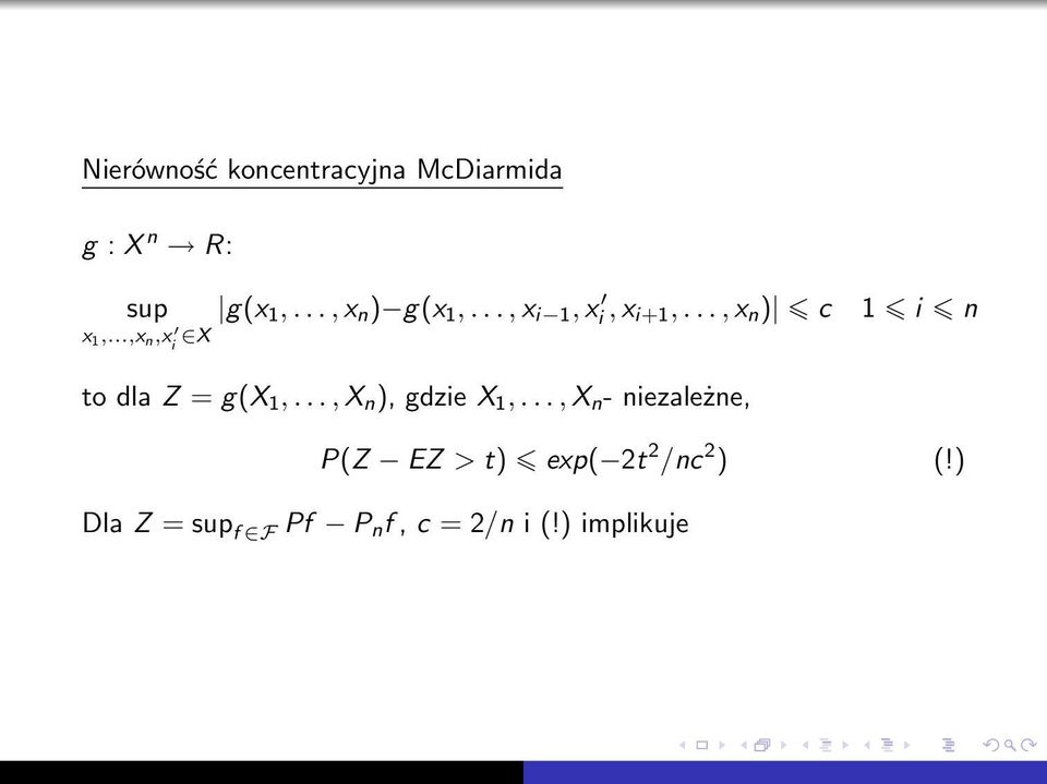 .., x ) c 1 i to dla Z = g(x 1,..., X ), gdzie X 1,.