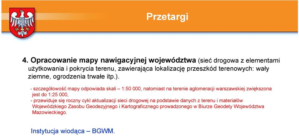 terenowych: wały ziemne, ogrodzenia trwałe itp.).