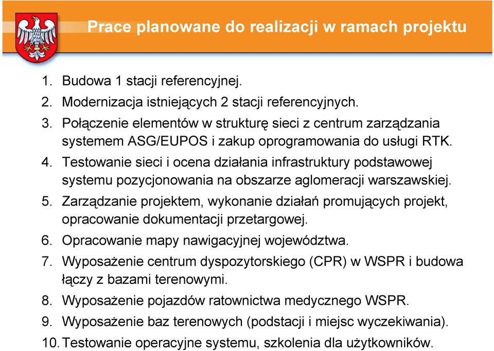 Testowanie sieci i ocena działania infrastruktury podstawowej systemu pozycjonowania na obszarze aglomeracji warszawskiej. 5.