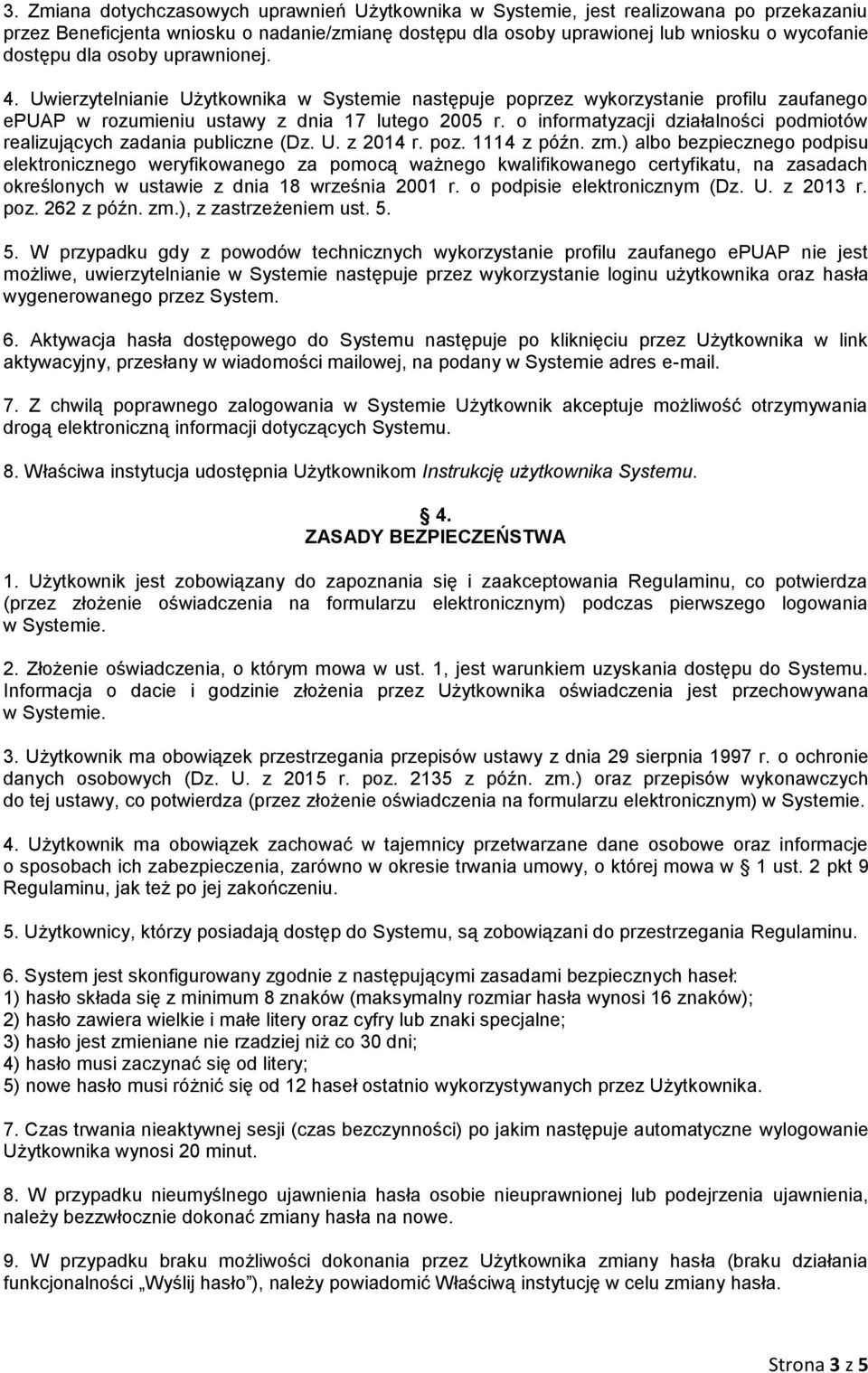 o informatyzacji działalności podmiotów realizujących zadania publiczne (Dz. U. z 2014 r. poz. 1114 z późn. zm.