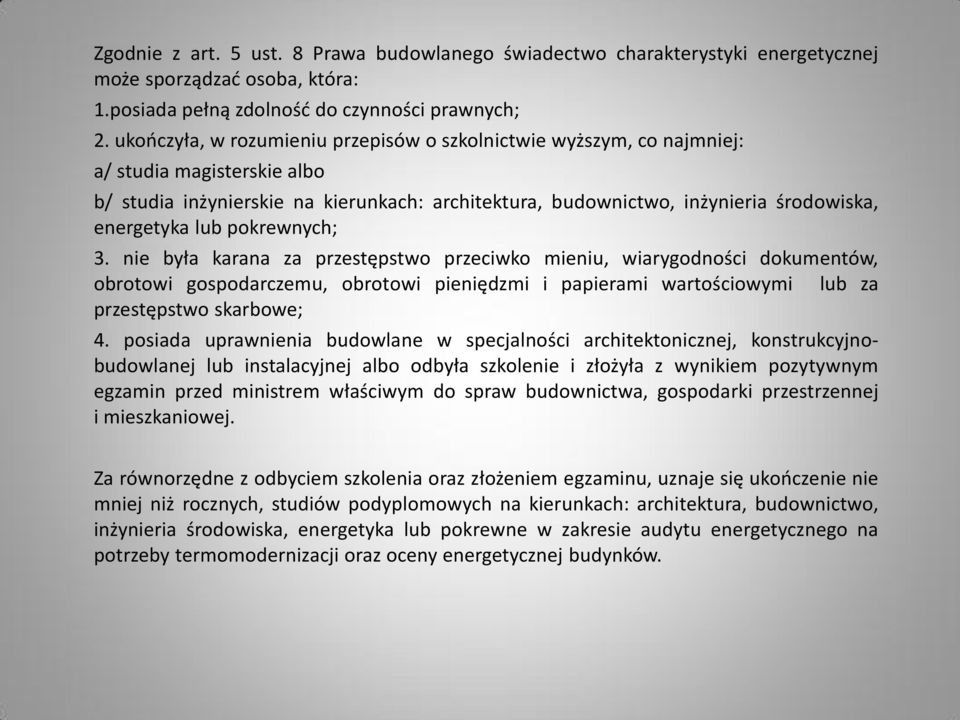 lub pokrewnych; 3. nie była karana za przestępstwo przeciwko mieniu, wiarygodności dokumentów, obrotowi gospodarczemu, obrotowi pieniędzmi i papierami wartościowymi lub za przestępstwo skarbowe; 4.