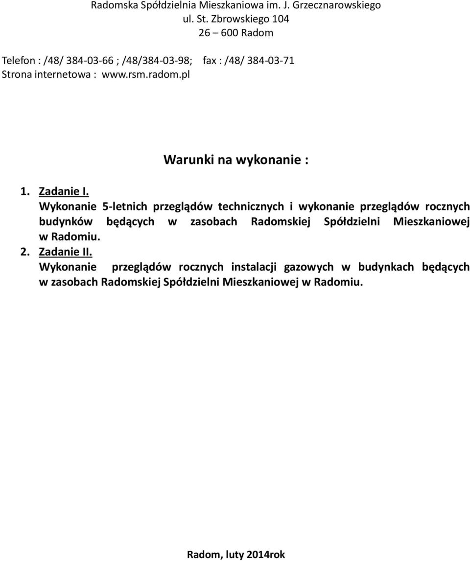 pl Warunki na wykonanie : 1. Zadanie I.