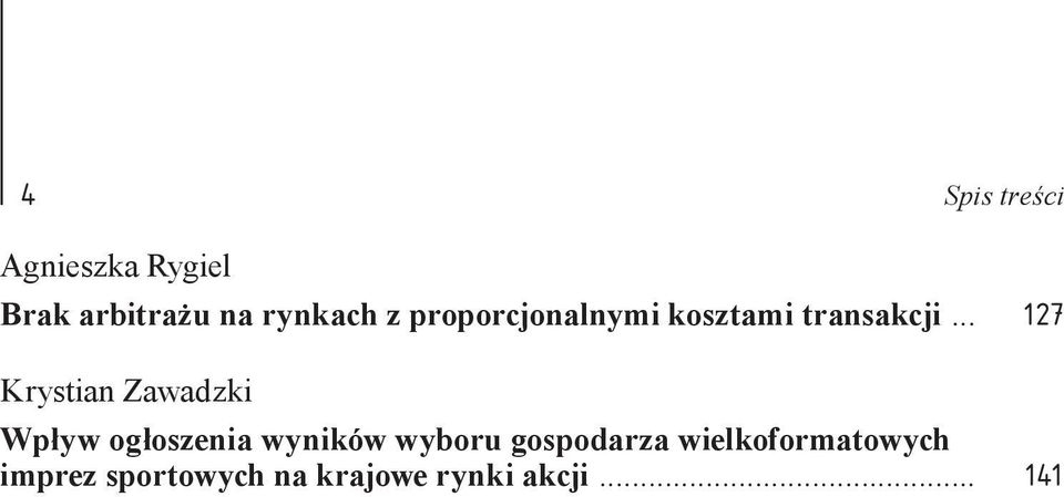 .. 127 Krystian Zawadzki Wpływ ogłoszenia wyników wyboru