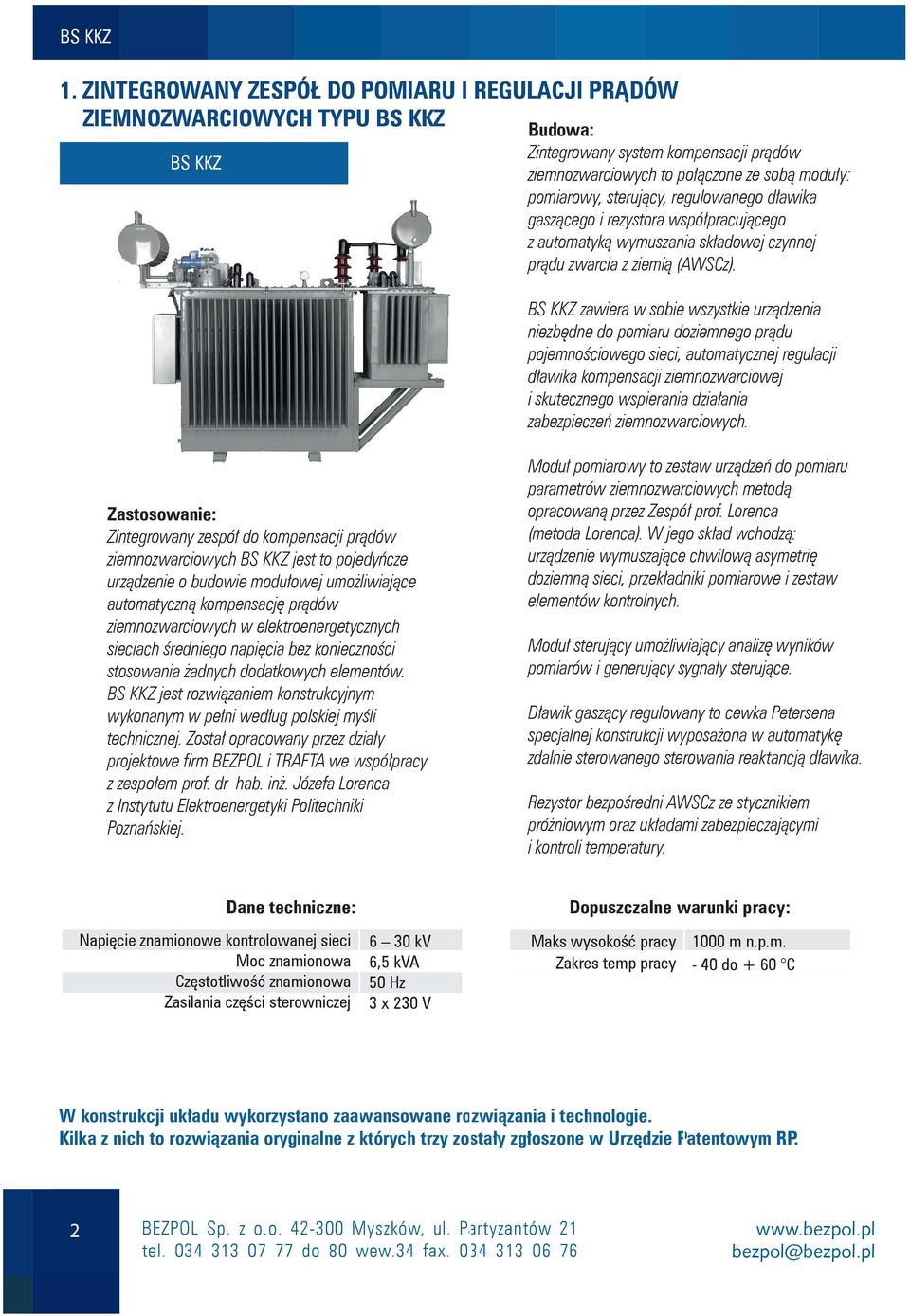 sterujący, regulowanego dławika gaszącego i rezystora współpracującego z automatyką wymuszania składowej czynnej prądu zwarcia z ziemią (AWSCz).