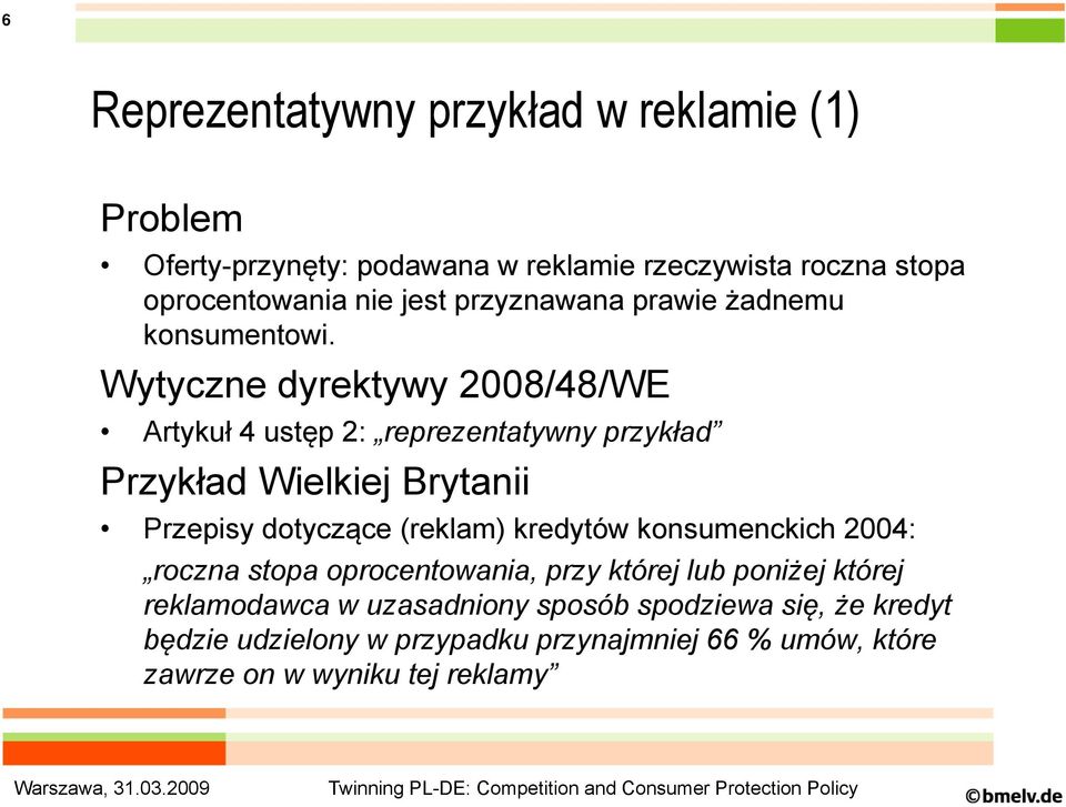 Wytyczne dyrektywy 2008/48/WE Artykuł 4 ustęp 2: reprezentatywny przykład Przykład Wielkiej Brytanii Przepisy dotyczące (reklam)