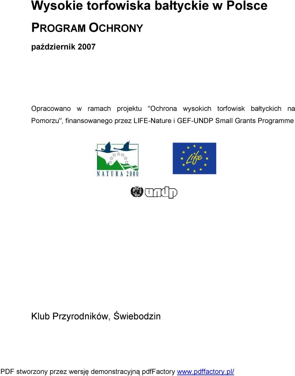 wysokich torfowisk bałtyckich na Pomorzu", finansowanego