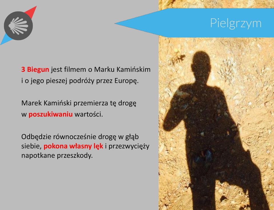 Marek Kamiński przemierza tę drogę w poszukiwaniu wartości.