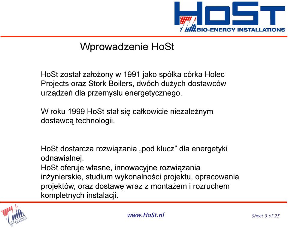 HoSt dostarcza rozwiązania pod klucz dla energetyki odnawialnej.