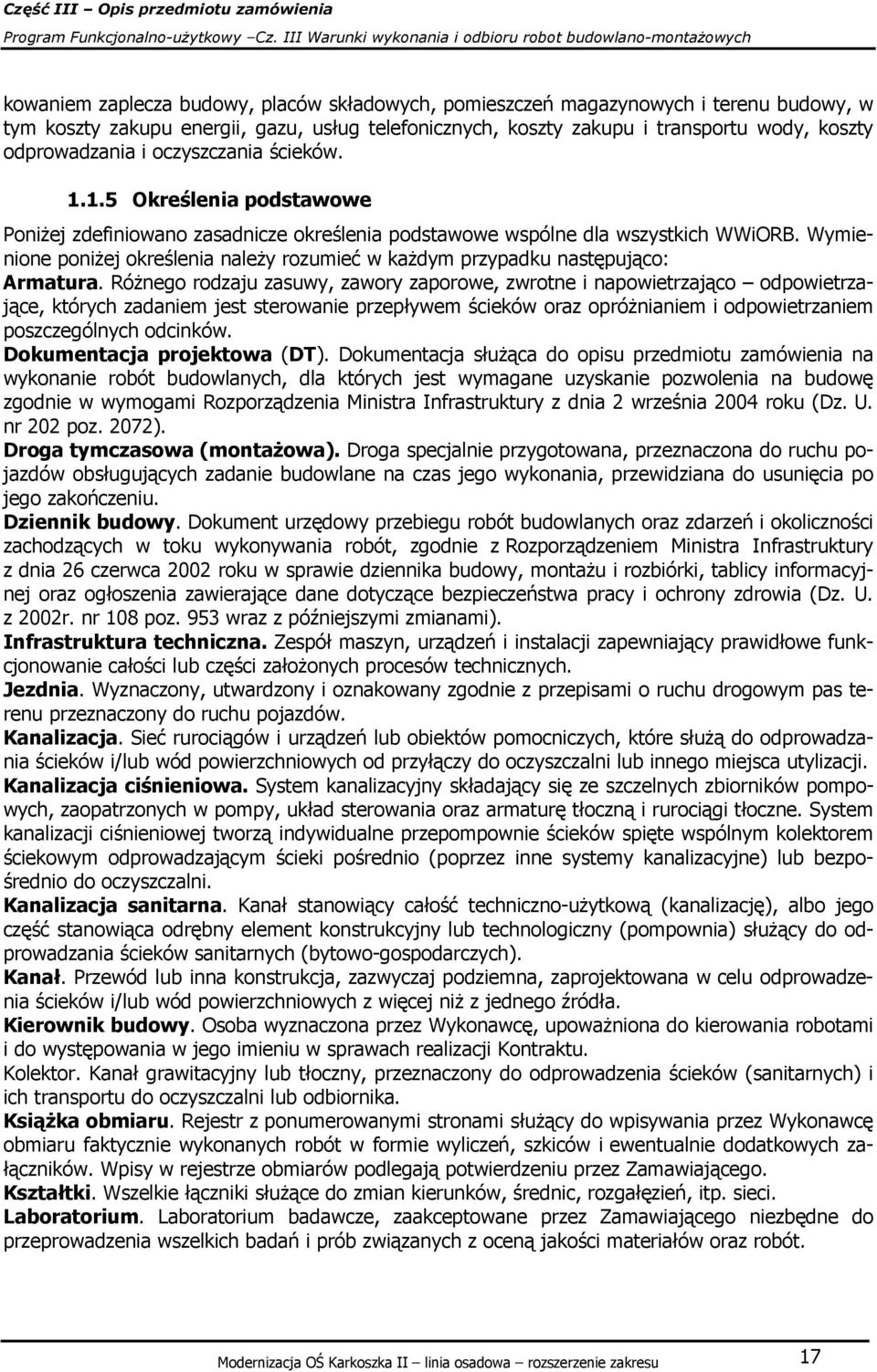 Wymienione poniżej określenia należy rozumieć w każdym przypadku następująco: Armatura.