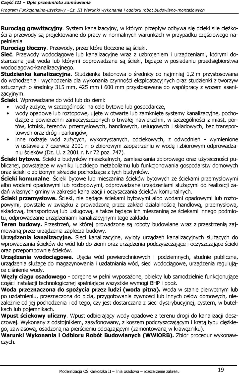 Przewody, przez które tłoczone są ścieki. Sieć.