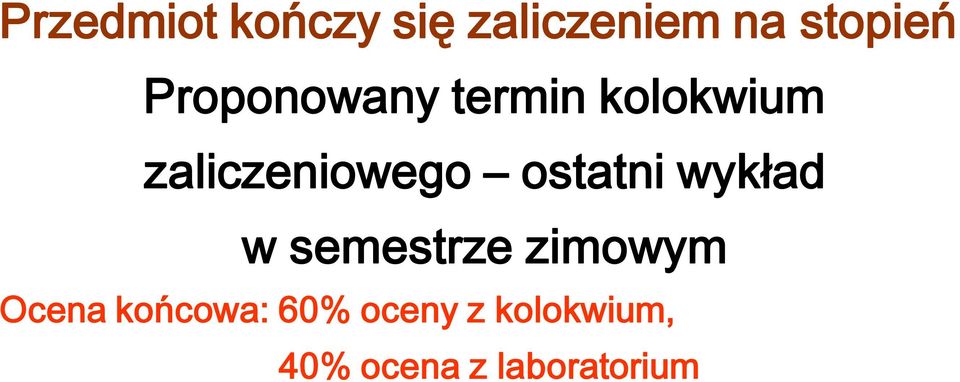 ostatni wykład w semestrze zimowym Ocena