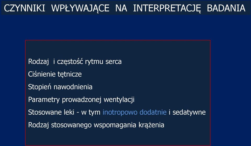 Parametry prowadzonej wentylacji Stosowane leki - w tym