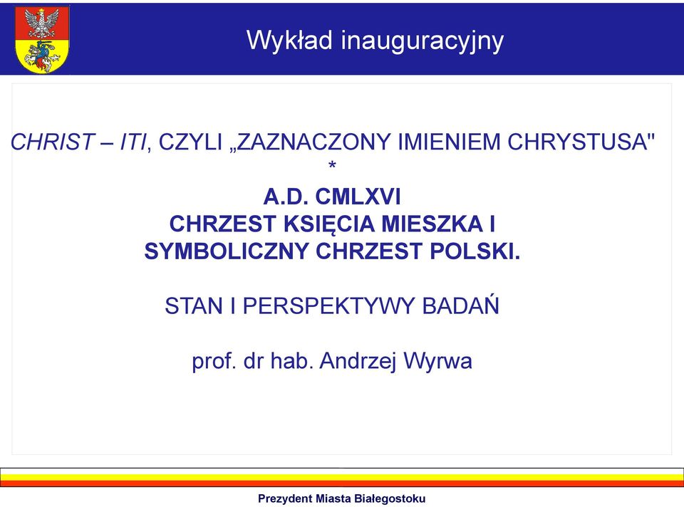 CMLXVI CHRZEST KSIĘCIA MIESZKA I SYMBOLICZNY