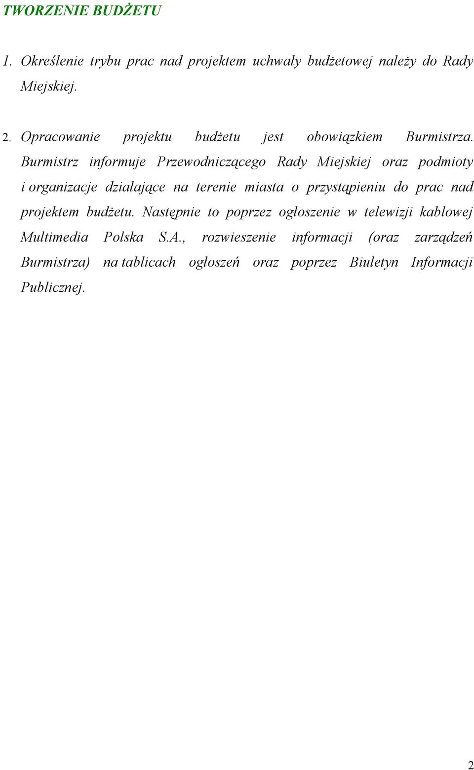 Burmistrz informuje Przewodniczącego Rady Miejskiej oraz podmioty i organizacje działające na terenie miasta o przystąpieniu do