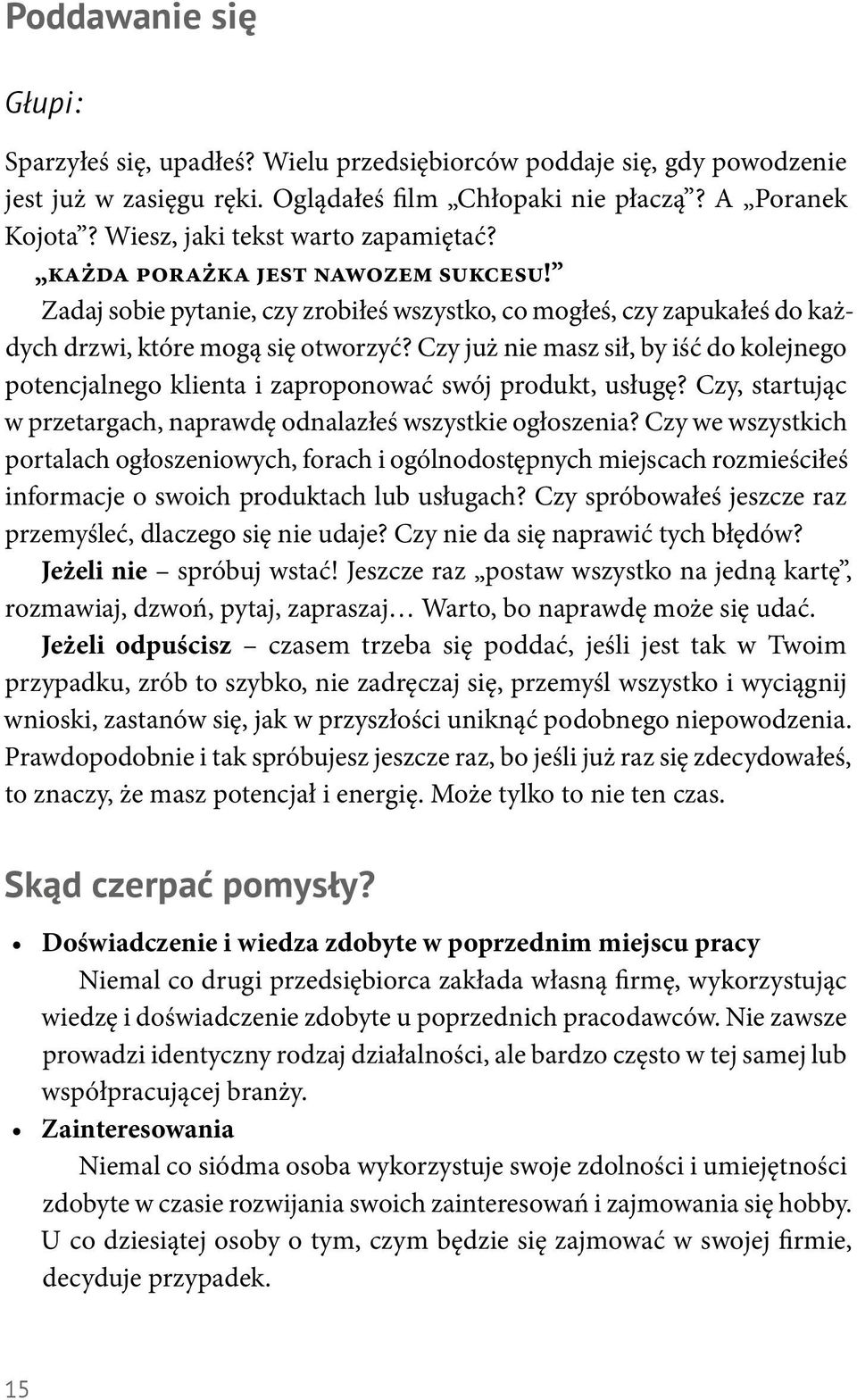 Czy już nie masz sił, by iść do kolejnego potencjalnego klienta i zaproponować swój produkt, usługę? Czy, startując w przetargach, naprawdę odnalazłeś wszystkie ogłoszenia?