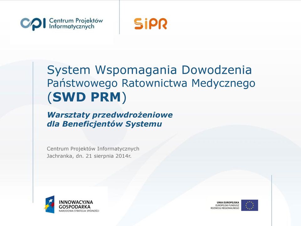 przedwdrożeniowe dla Beneficjentów Systemu