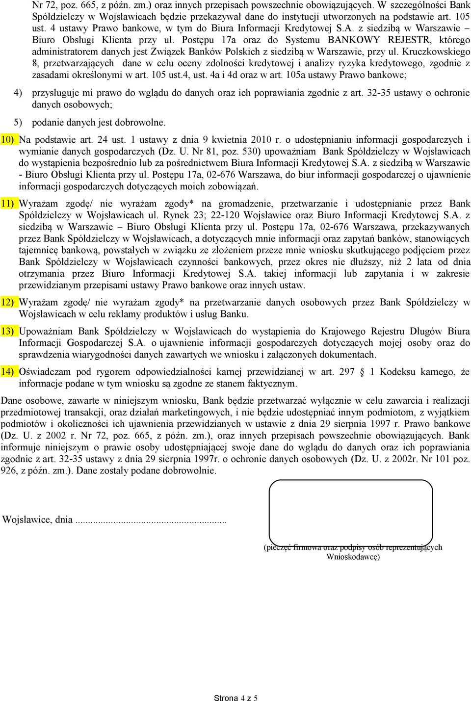 Postępu 17a oraz do Systemu BANKOWY REJESTR, którego administratorem danych jest Związek Banków Polskich z siedzibą w Warszawie, przy ul.