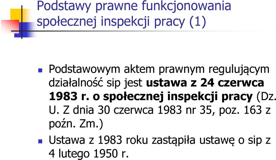 o społecznej inspekcji pracy (Dz. U. Z dnia 30 czerwca 1983 nr 35, poz.