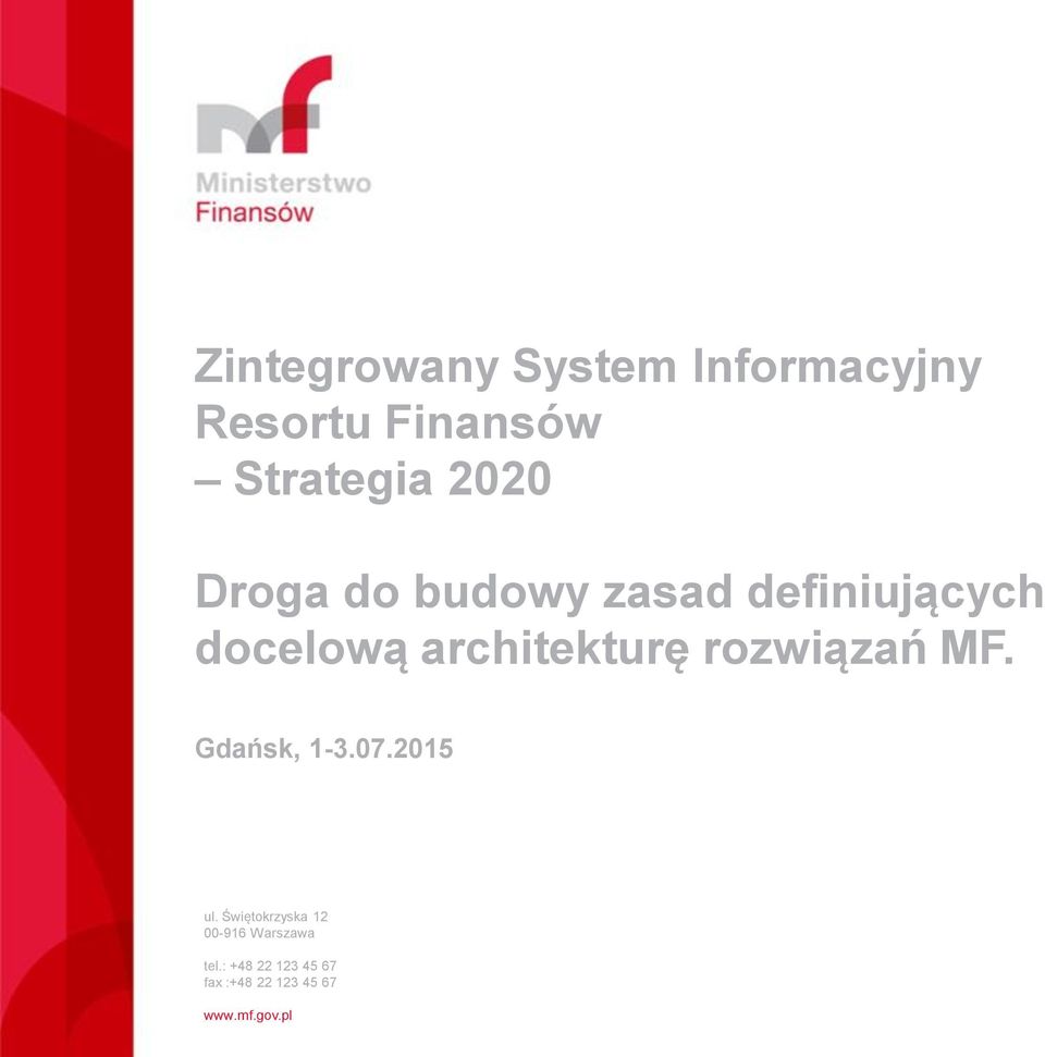 rozwiązań MF. Gdańsk, 1-3.07.2015 ul.